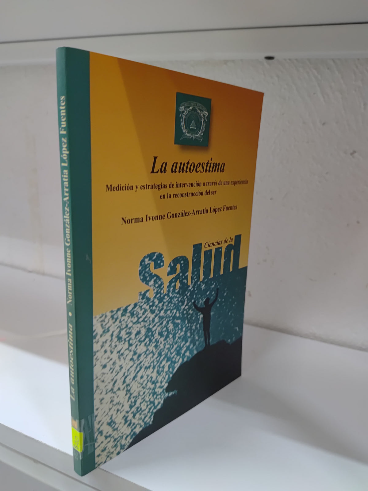 LA AUTOESTIMA POR NORMA IVONNE GONZALES ARRATIA USADO SUP PERSONAL JUAREZ 515
