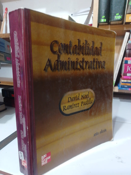 CONTABILIDAD ADMINISTRATIVA POR DAVID NOEL RAMIREZ USADO ADMINISTRACION JUAREZ