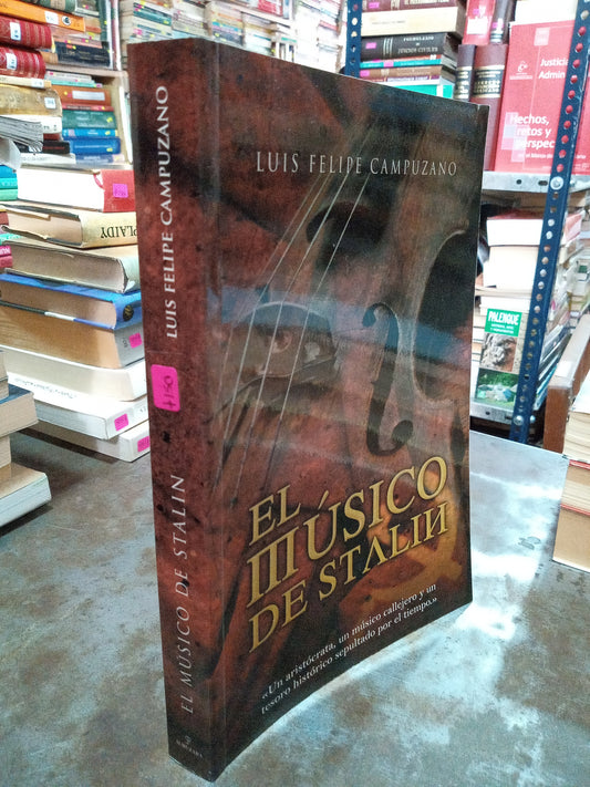 EL MUSICO DE STALIH POR LUIS FELIPE CAMPUZANO USADO NOVELA ALDAMA