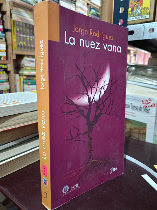 LA NUEZ VANA POR JORGE RODRÍGUEZ USADO NOVELA LITERARIO 305