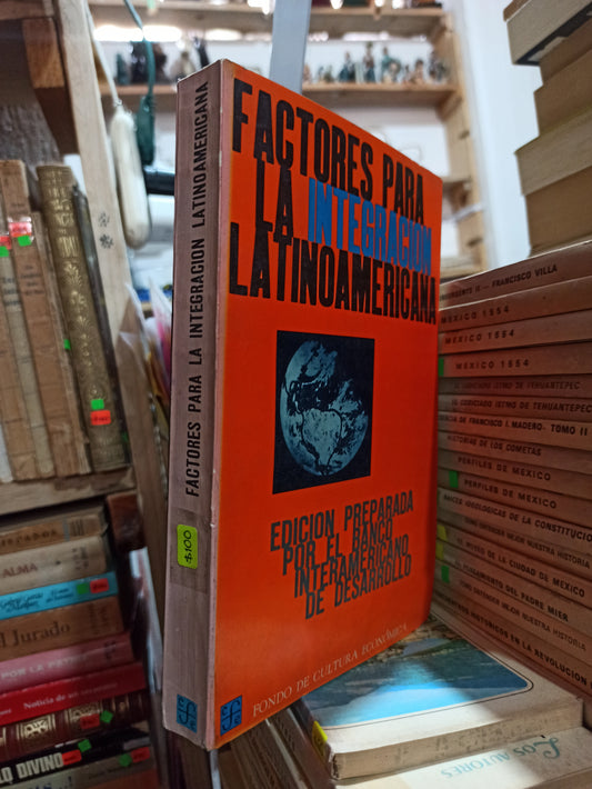 FACTORES PARA LA INTEGRACION LATINOAMERICANA POR FELIPE HERRERA USADO HISTORIA ALDAMA