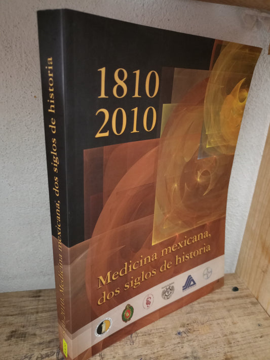 1810-2010 MEDICINA MEXICANA CELOS DE HISTORIA USADO HISTORIA LITERARIO 305