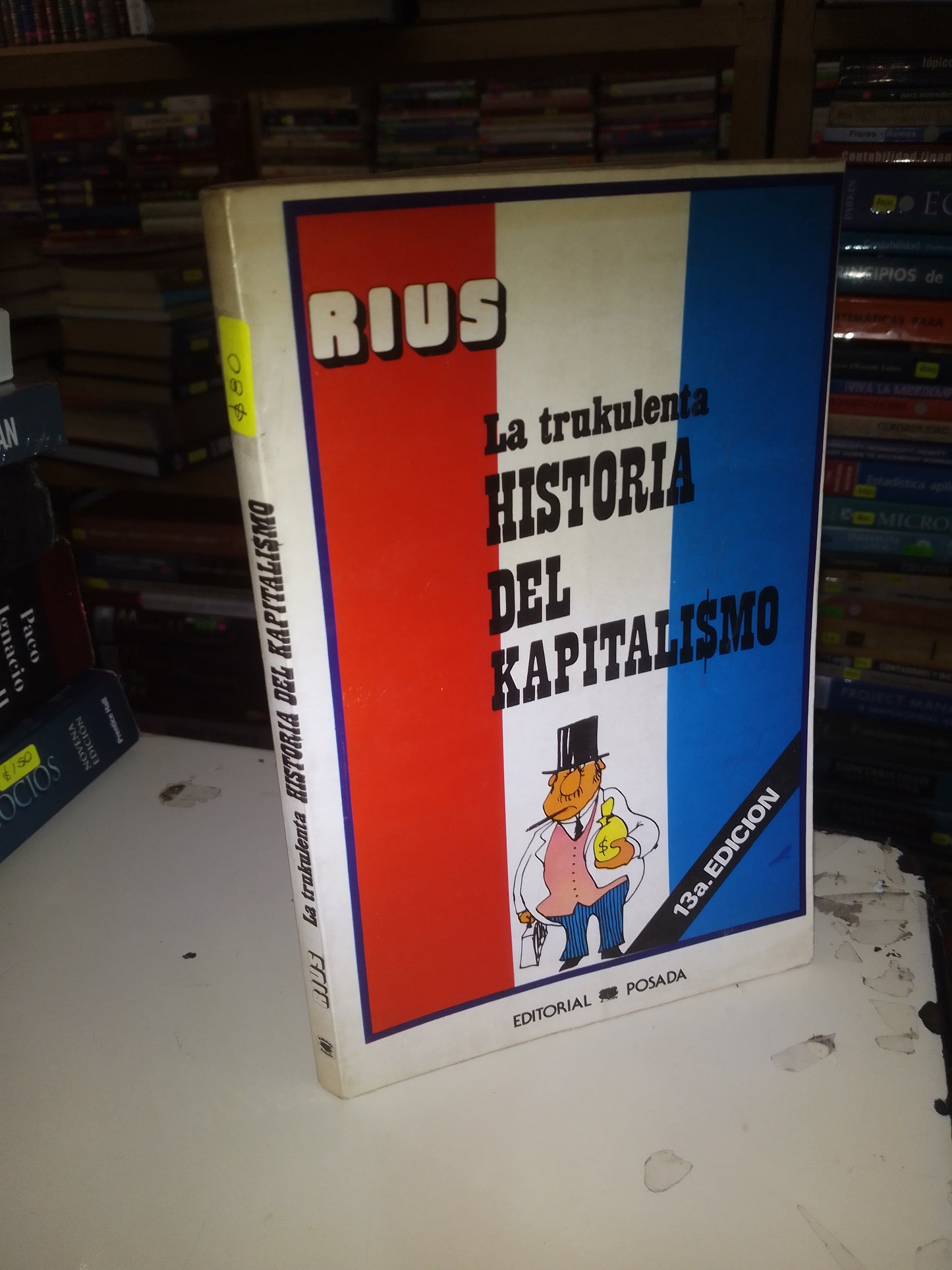 LA TRUKULENTA HISTORIA DEL KAPITALISMO POR RIUS USADO PERIODISMO LITERARIO 207