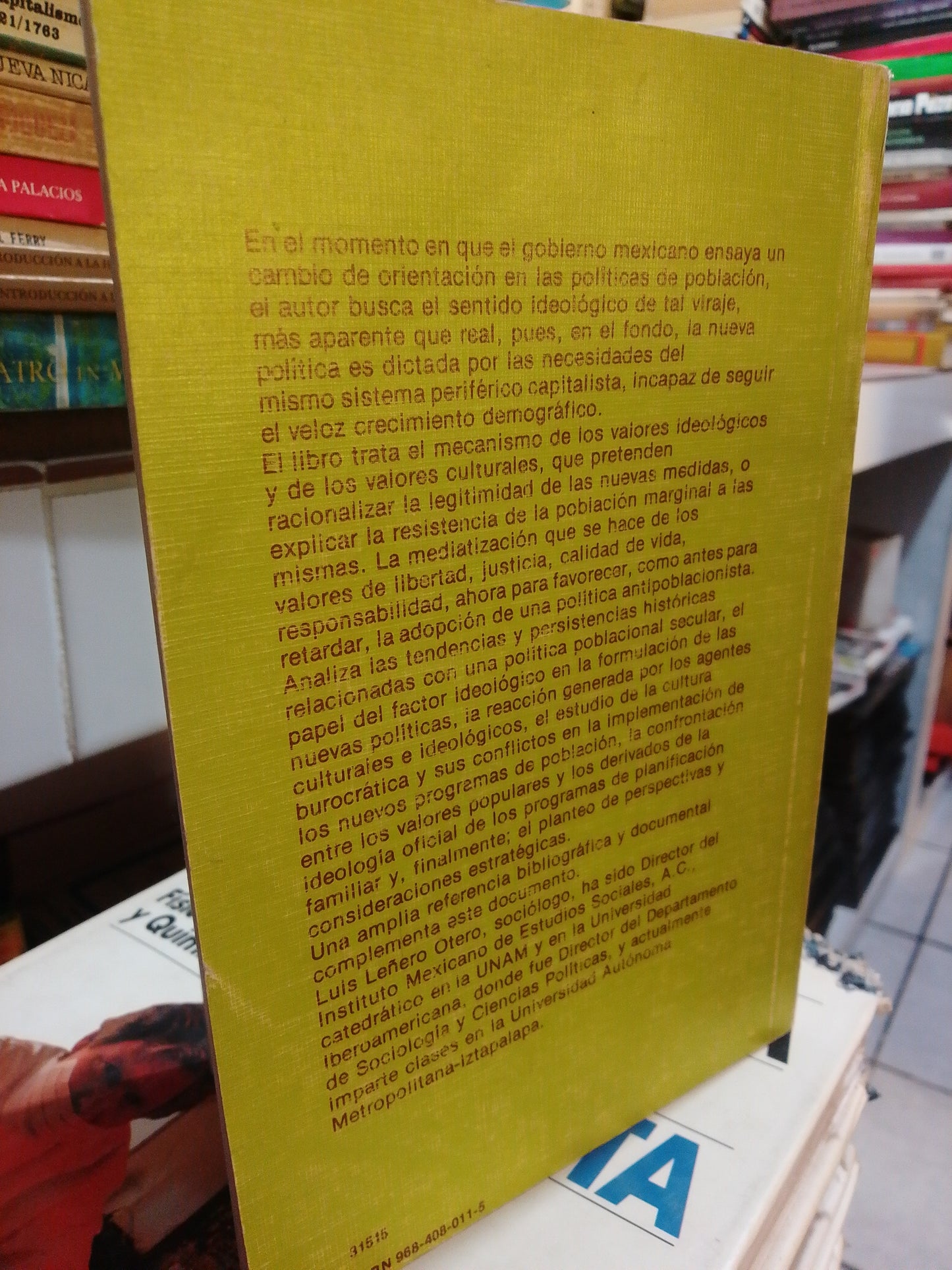 VALORES IDEOLOGICOS Y LAS POLITICAS DE POBLACION EN MEXICO POR LUIS LEÑERO USADO HISTORIA JUAREZ