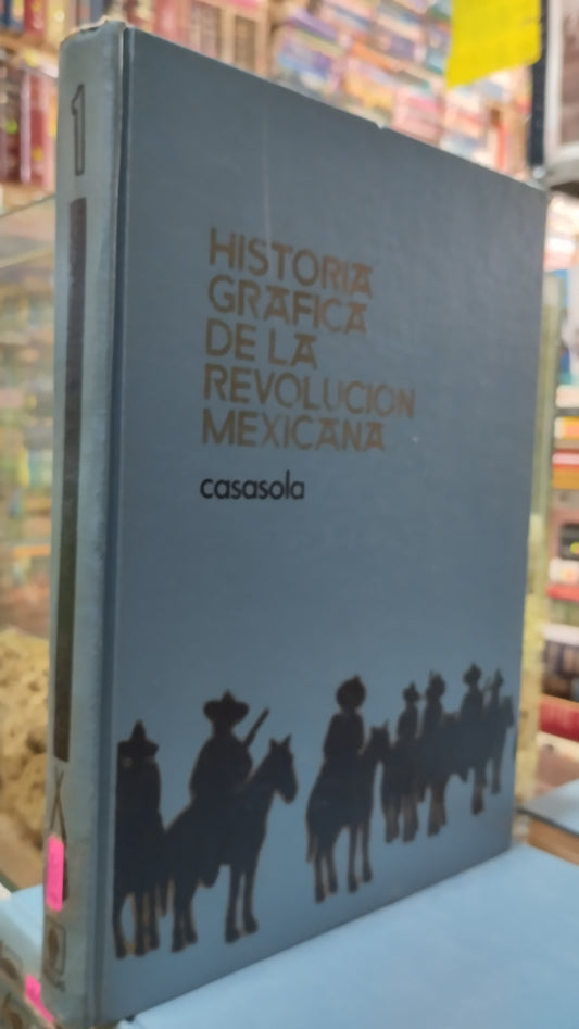 HISTORIA GRAFICA DE LA REVOLUCION MEXICANA 1 LIBRO USADO HISTORIA ALDAMA