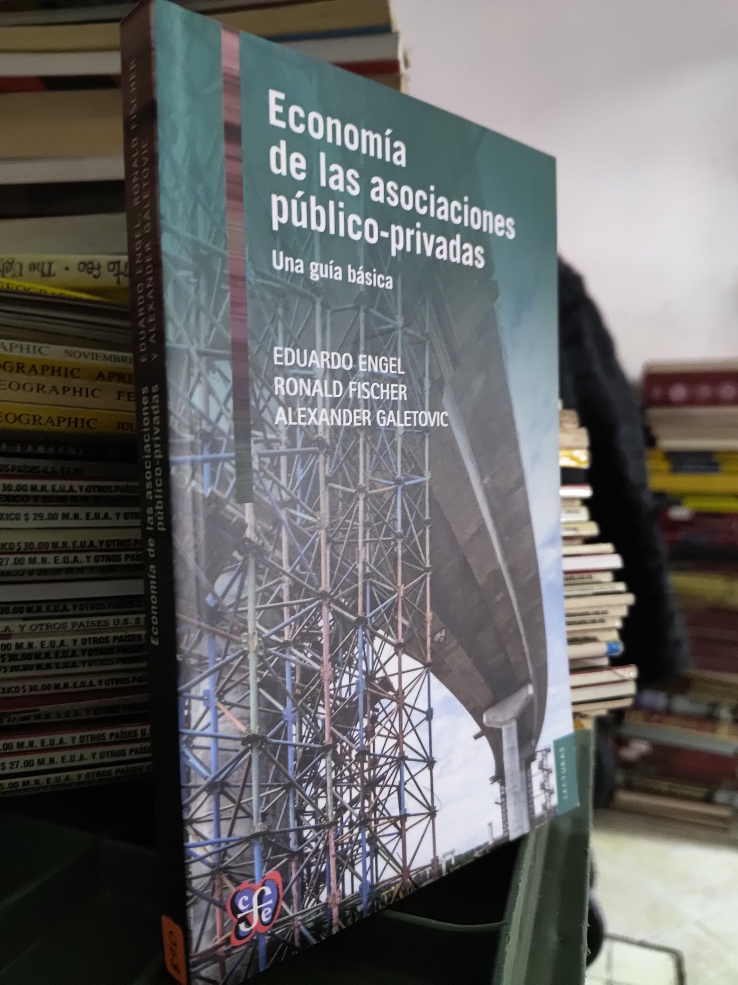 ECONOMIA DE LAS ASOCIACIONES PUBLICO PRIVADAS POR EDUARDO ENGEL USADO ADMINISTRACION JUAREZ 515