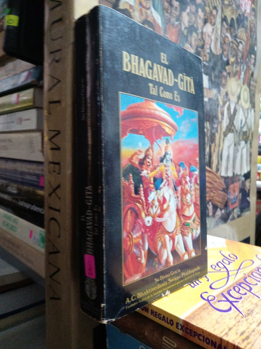 EL BHAGAVAD GITA TAL COMO ES POR A C BHAKTIVEDANTA SWAMI USADO SUPERACION PERSONAL JUÁREZ