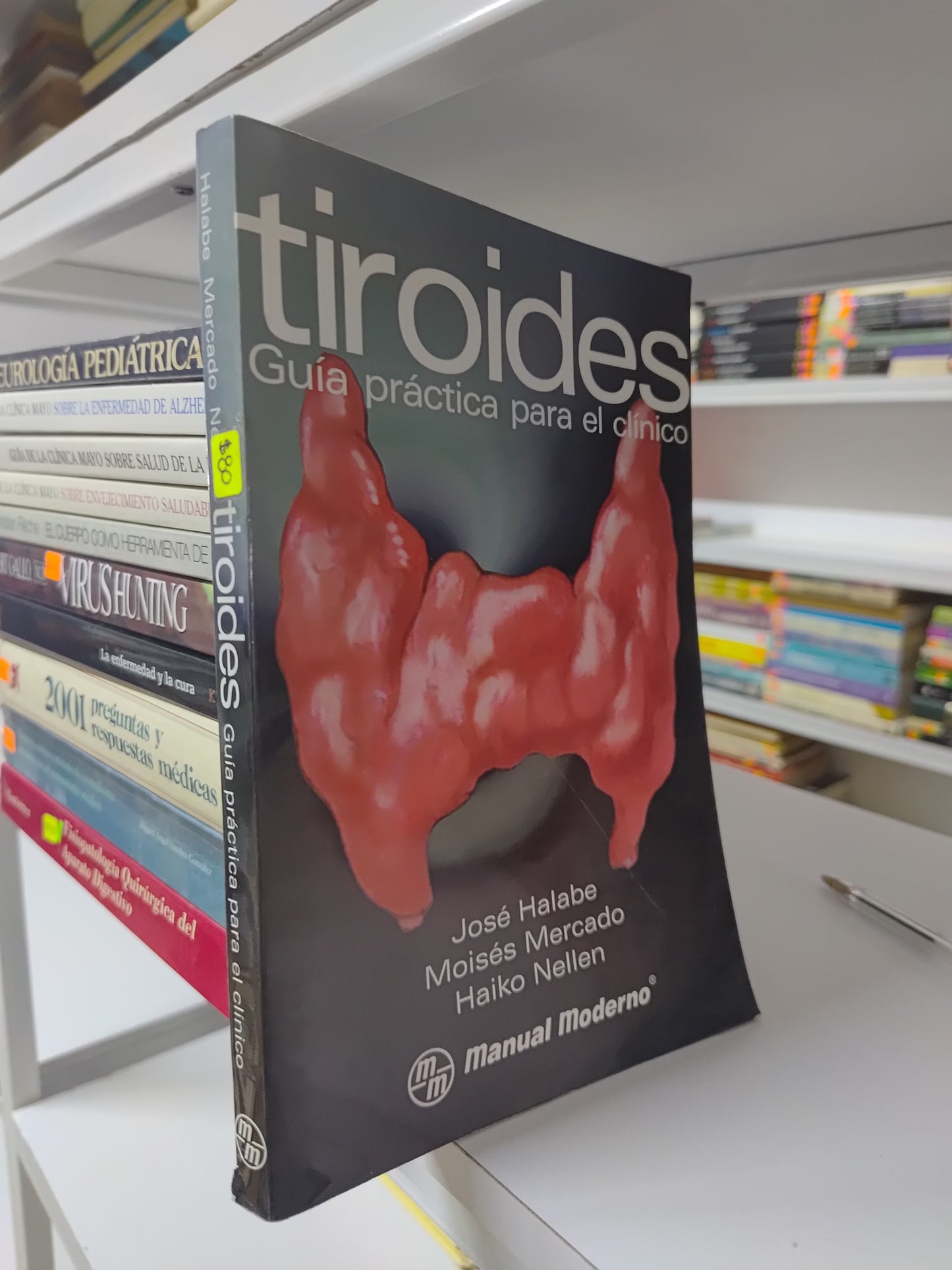 TIROIDES GUIA PRACTICA PARA EL CLINICO POR JOSE HALABE USADO SALUD JUAREZ 515