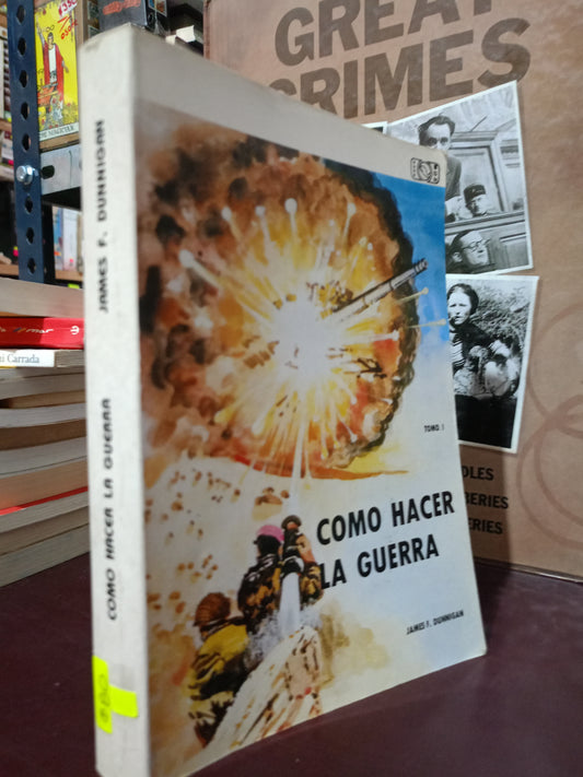 COMO HACER LA GUERRA JAMES  F. DUNNIGAN USADO NOVELA LITERARIO 305