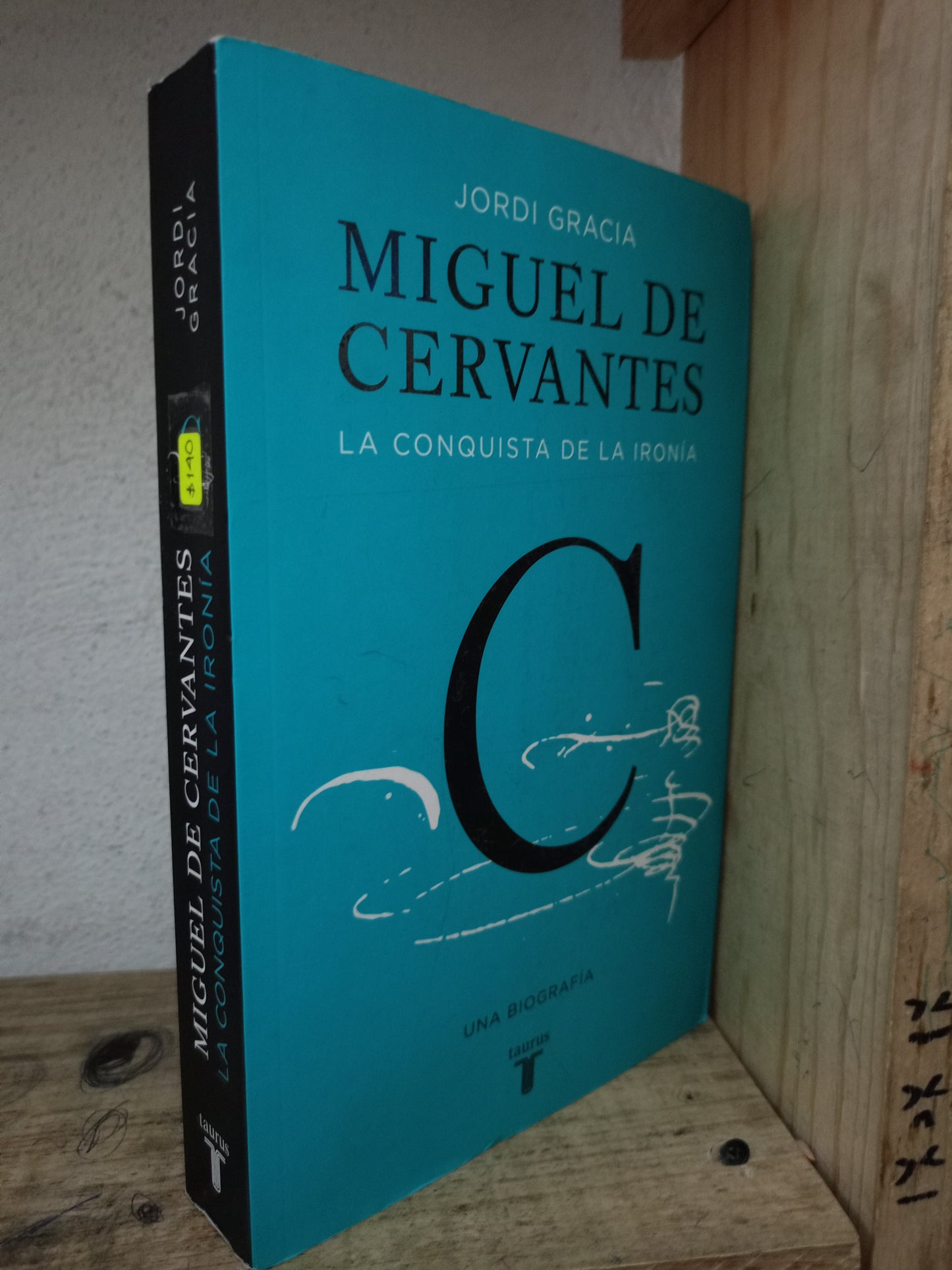MIGUEL DE CERVANTES LA CONQUISTA DE LA IRONÍA POR JORDI GRACIA USADO NOVELA LITERARIO 305