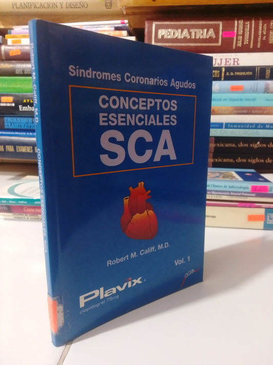CONCEPTOS ESENCIALES SCA SINDROMES CORONARIOS POR ROBERT M. USADO SALUD JUAREZ