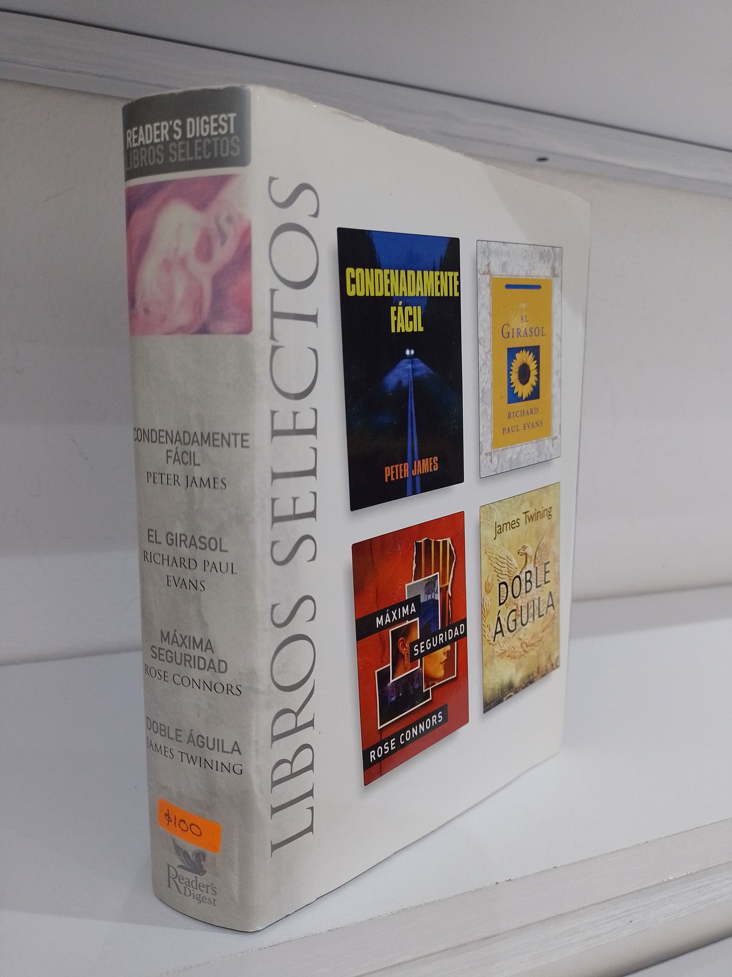 LIBROS SELECTOS CONDENAMENTE FACIL POR PETER JAMES EL GIRASOL POR RICHARD PAUL EVANS MAXIMA SEGURIDAD POR ROSE CONNORS DOBLE AGUILA POR JAMES TWINING USADO NOVELA JUAREZ 515