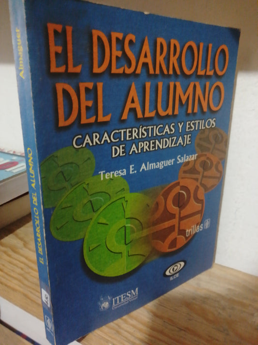 EL DESARROLLO DEL ALUMNO POR TERESA E. ALMAGUER SALAZAR USADO EDUCACION JUAREZ