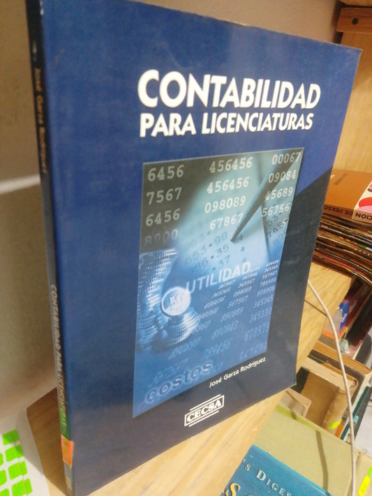 CONTABILIDAD PARA LICENCIATURAS POR JOSE GARZA RODRIGUEZ USADO ADMINISTRACION JUAREZ