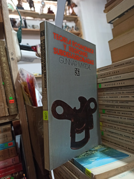 TEORIA ECONOMICA Y REGIONES SUBDESARROLLADAS POR GUNNAR MYRDAL USADO HISTORIA ALDAMA