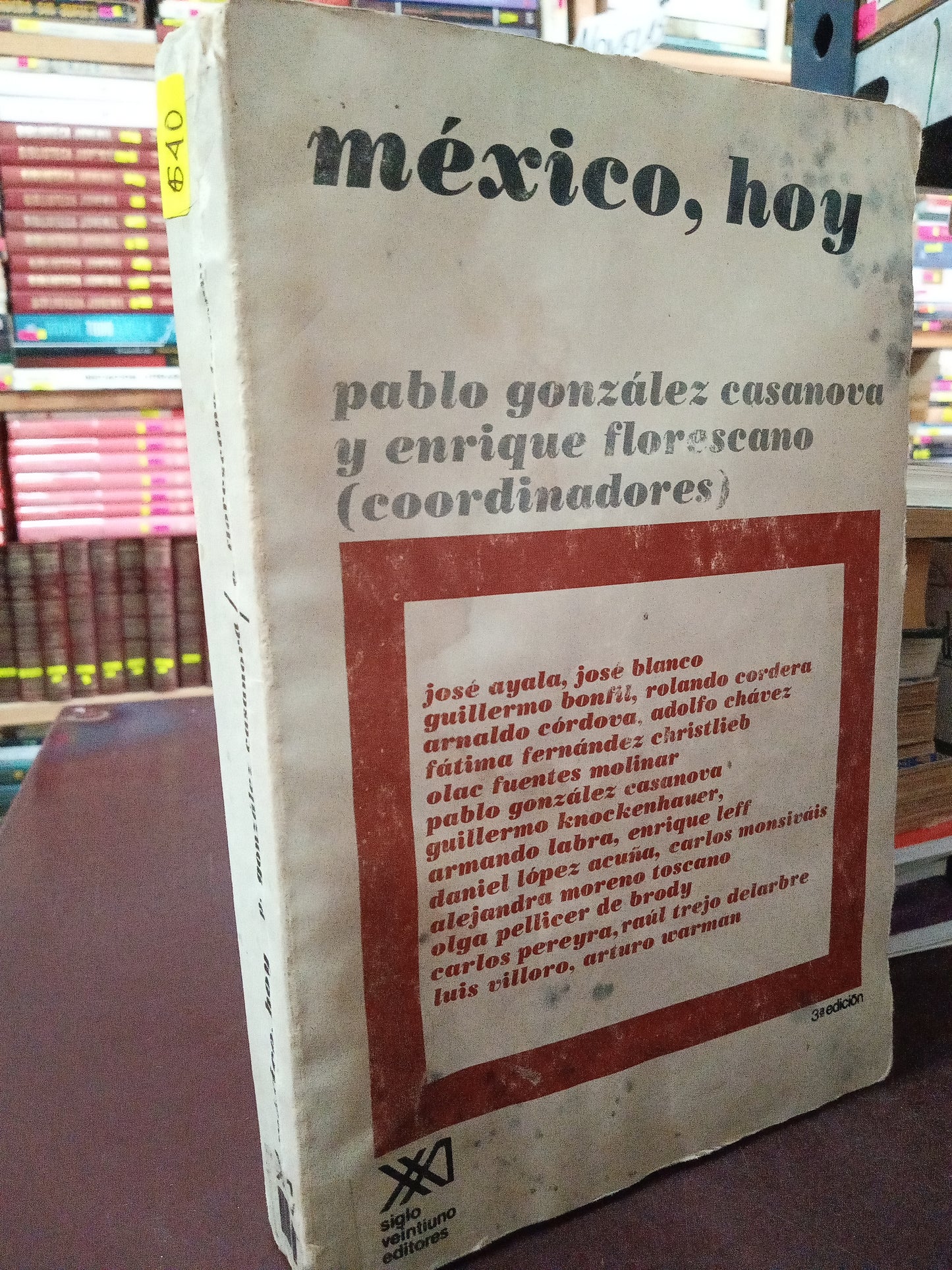 MEXICO HOY POR PABLO GONZALEZ CASANOVA Y ENRIQUE FLORESCANO USADO HISTORIA LITERARIO 305