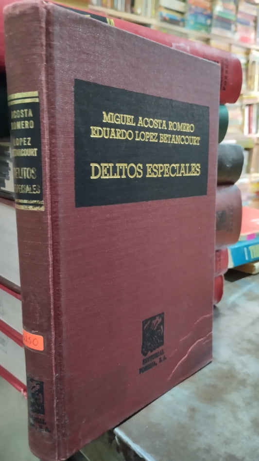 DELITOS ESPECIALES POR MIGUEL ACOSTA ROMERO LIBRO USADO DERECHO ALDAMA