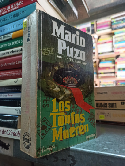 LOS TONTOS MUEREN POR MARIO PUZO USADO NOVELAS ALDAMA