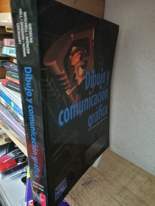 DIBUJO Y COMUNICACIÓN GRAFICA TERCERA EDICION POR GIESECKE Y OTROS USADO MATE LITERARIO 305