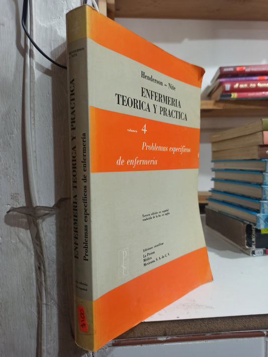 ENFERMERIA TEORICA Y PRACTICA VOLUMEN 4 POR HENDERSON Y NITE USADO SALUD JUÁREZ
