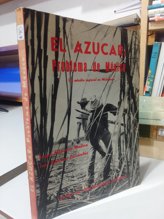 EL AZUCAR PROBLEMA DE MEXICO POR SERGIO MATURANA USADO AGRICULTURA JUAREZ
