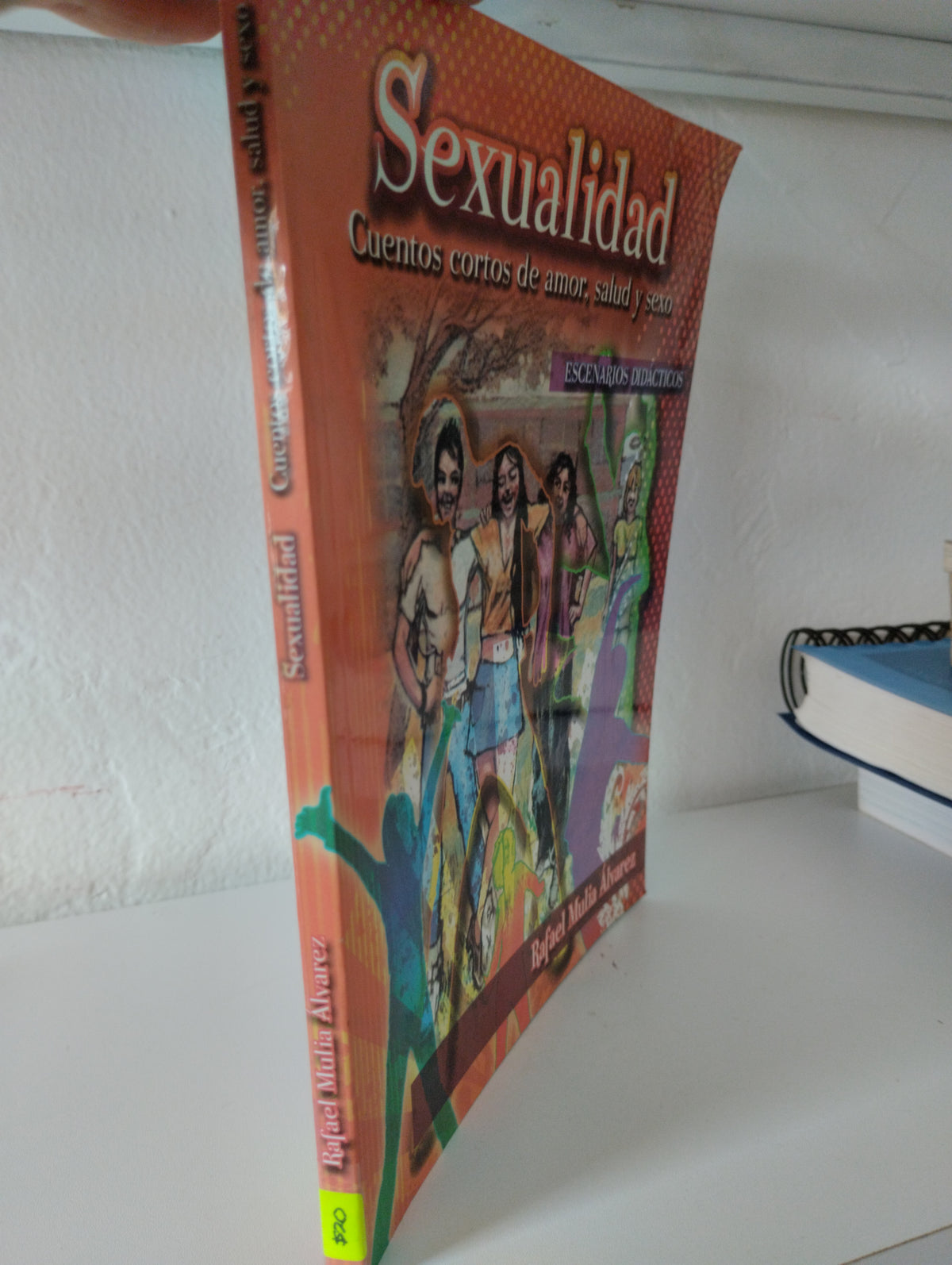 SEXUALIDAD CUENTOS CORTOS DE AMOR SALUD Y SEXO RAFAEL MULIA ALVAREZ USADO PSICOLOGIA JUAREZ 515