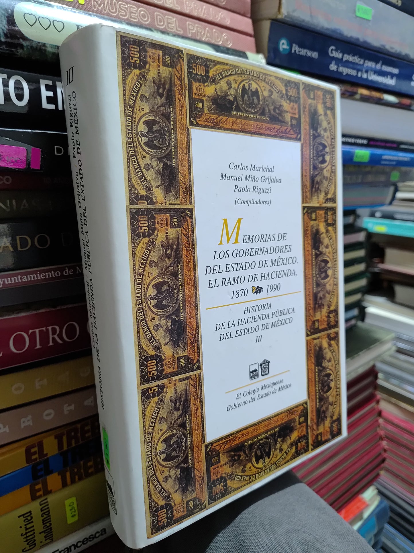 MEMORIAS DE LOS GOBERNADORES DEL ESTADO DE MEXICO EL RAMO DE HACIENDA POR CARLOS MARICHAL MANUEL MIÑO GRIJALVA USADO HISTORIA JUAREZ 507