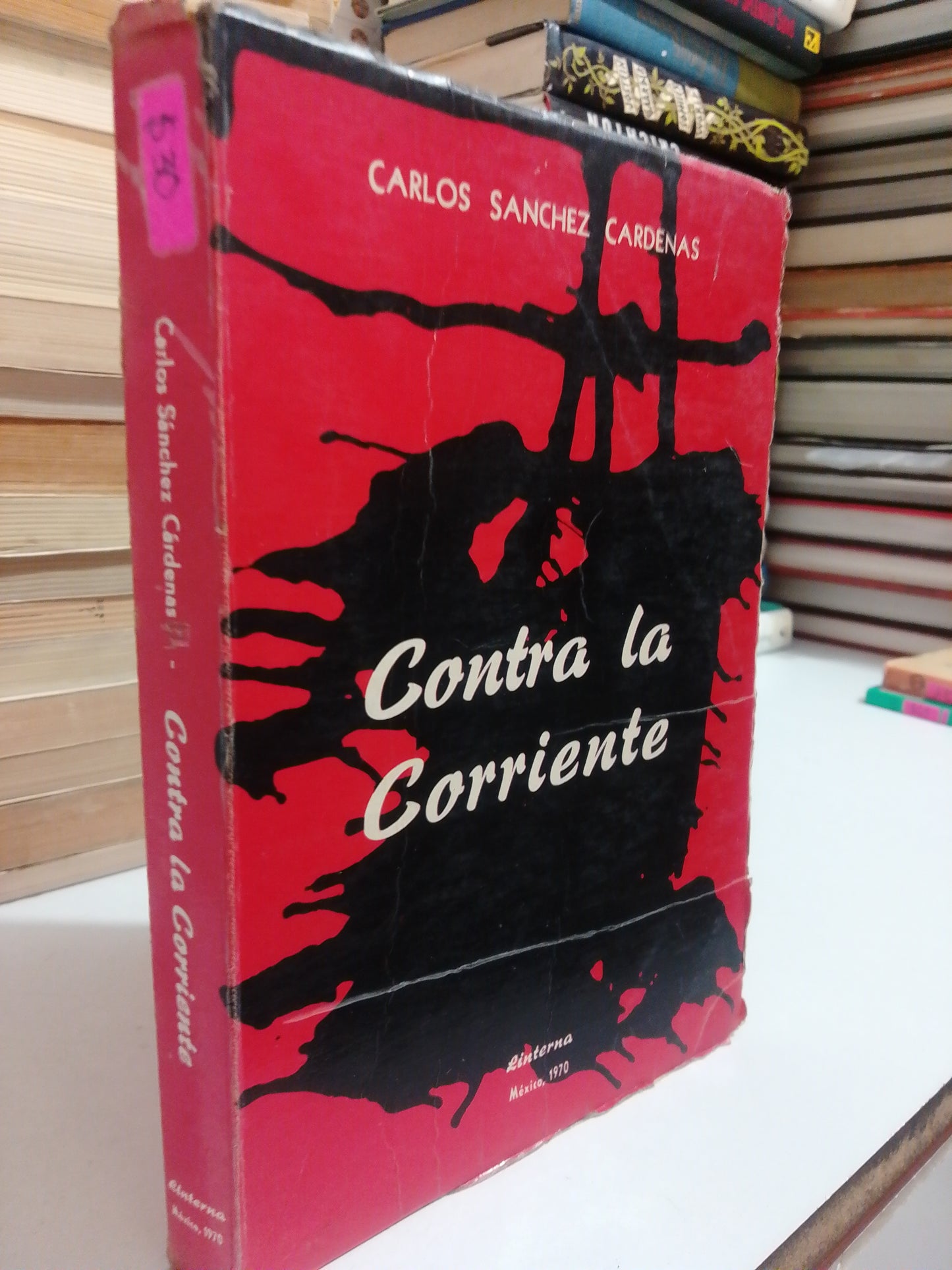 CONTRA LA CORRIENTE POR CARLOS SÁNCHEZ CÁRDENAS USADO NOVELA JUÁREZ