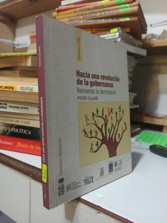 HACIA UNA REVOLUCION DE LA GOBERNANZA POR PIERRE CALAME USADO POLÍTICA JUÁREZ