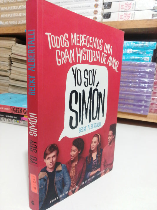 YO SOY SIMON POR BECKY ALBERTALLI USADO NOVELA JUAREZ