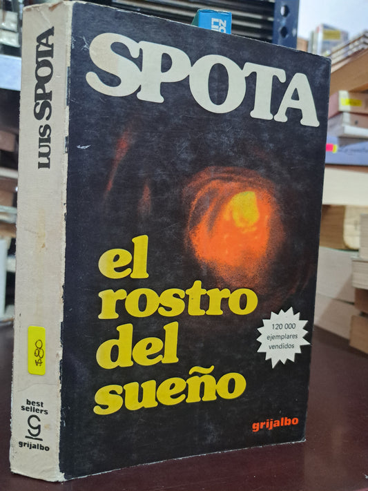 EL ROSTRO DEL SUEÑO LUIS SPOTA USADO NOVELA LITERARIO 305