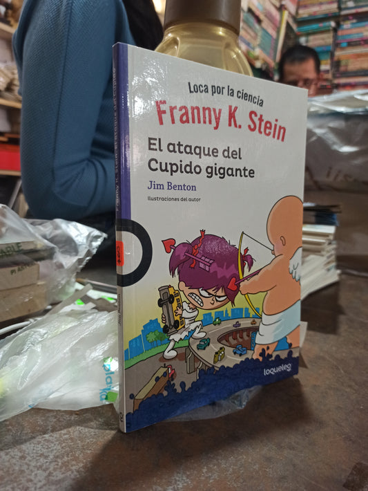 EL ATAQUE DEL CUPIDO GIGANTE POR FRANNY K. STEIN USADO INFANTILES ALDAMA