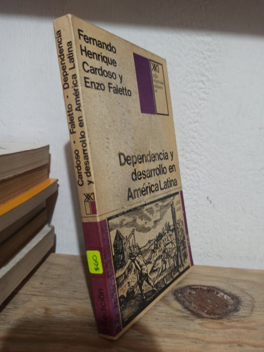DEPENDENCIA Y DESARROLLO EN AMERICA LATINA POR FERNANDO HENRIQUE CARDOSO USADO SOCIOLOGÍA JUÁREZ