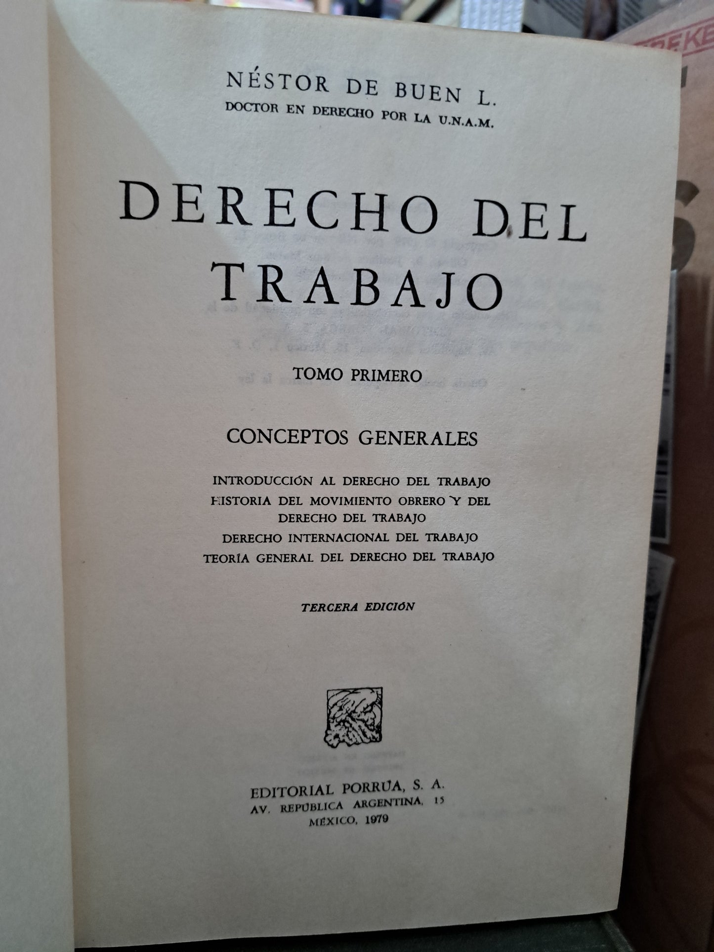 DERECHO DEL TRABAJO TOMO I Y II NÉSTOR DE BUEN L. USADO DERECHO LITERARIO 305