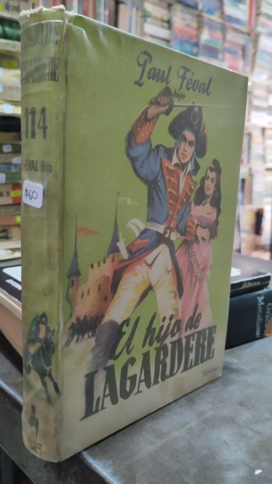 EL HIJO DE LAGARDERE POR PAUL FEVAL LIBRO USADO NOVELAS ALDAMA