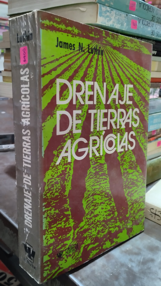 DRENAJE DE TIERRAS AGRICOLAS POR JAMES N LUTHIN LIBRO USADO AGRICULTURA ALDAMA
