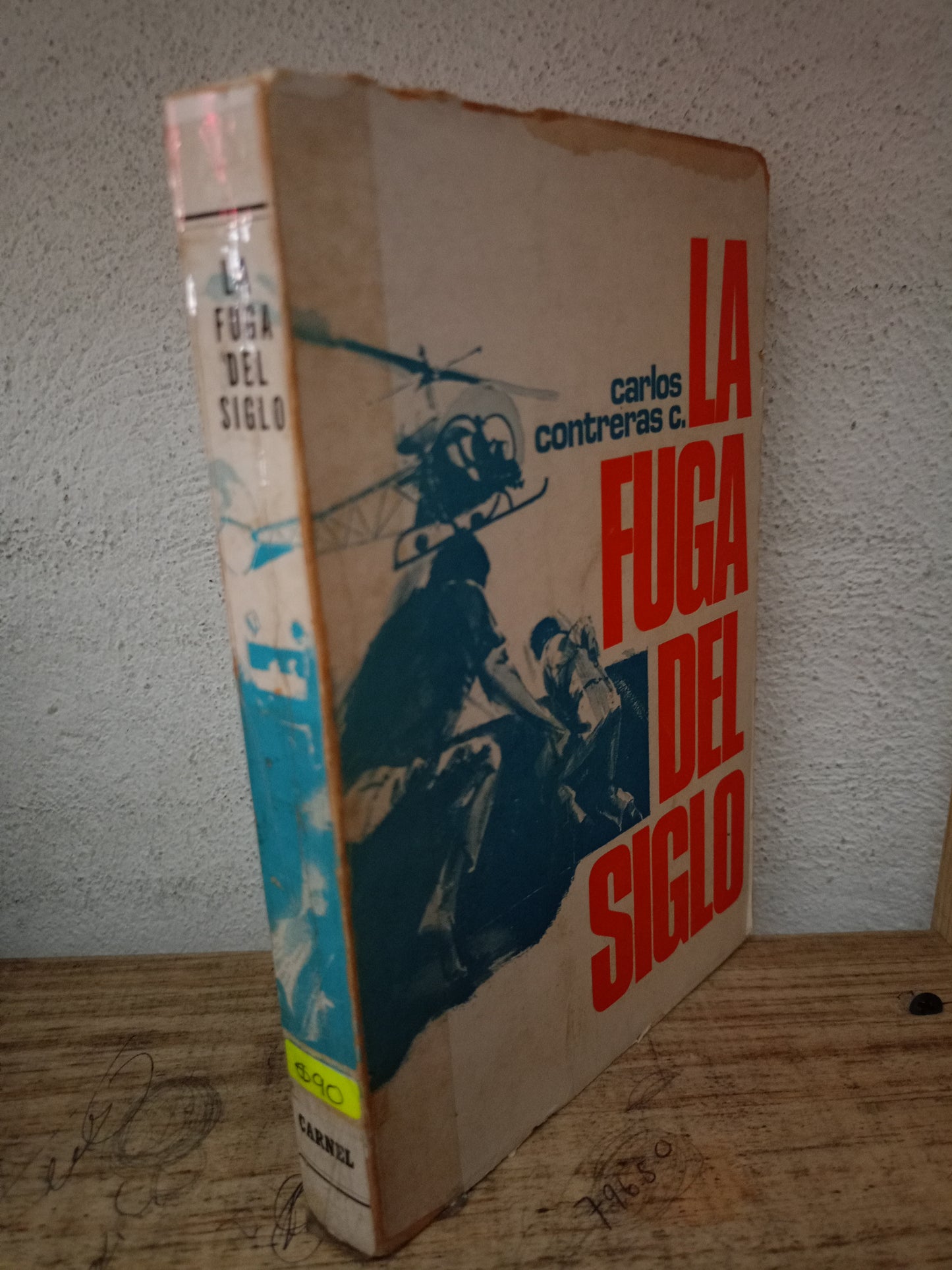 LA FUGA DEL SIGLO CARLOS CONTRERAS USADO NOVELA LITERARIO 305