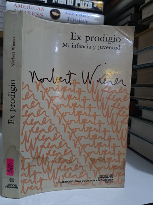 EX PRODIGIO NORBERT WIENER USADO NOVELA JUÁREZ