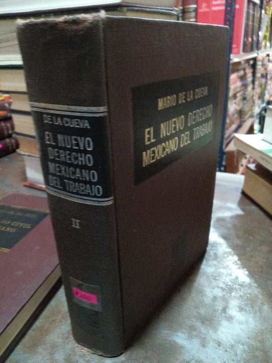 EL NUEVO DERECHO MEXICANO DEL TRABAJO POR MARIO DE LA CUEVA USADO DERECHO ALDAMA
