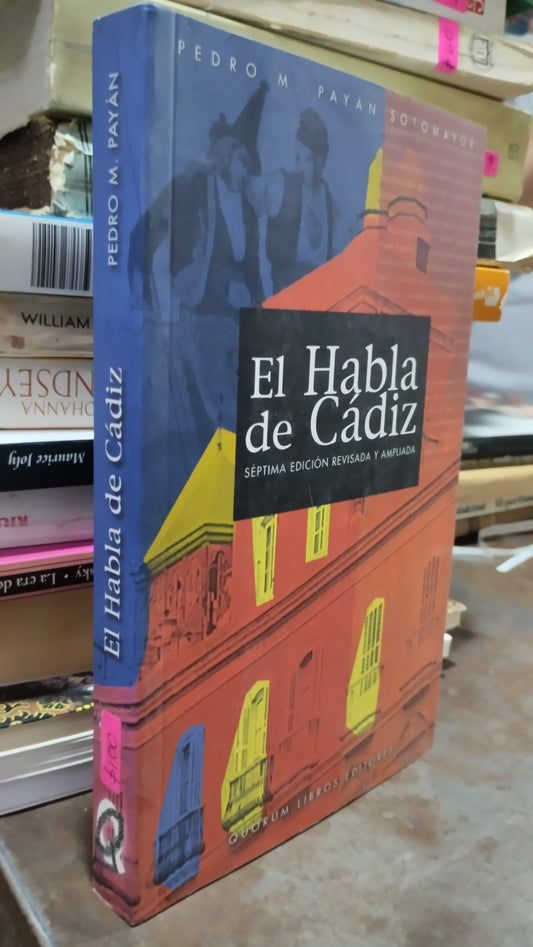 EL HABLA DE CADIZ POR PEDRO M PAYAN SOTOMAYOR LIBRO USADO NOVELAS ALDAMA