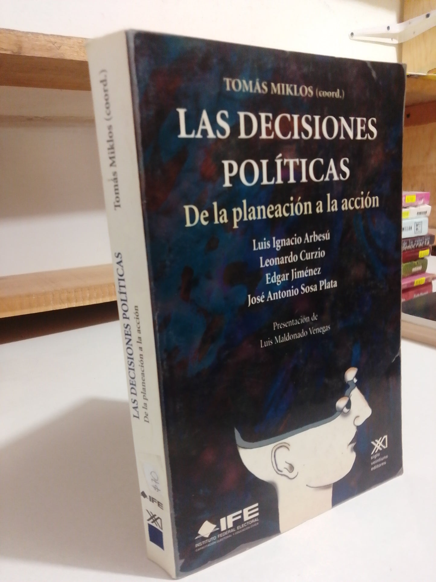 LAS DECISIONES POLITICAS DE LA PLANEACION A LA ACCION POR TOMAS MIKLOS USADO POLITICA JUAREZ