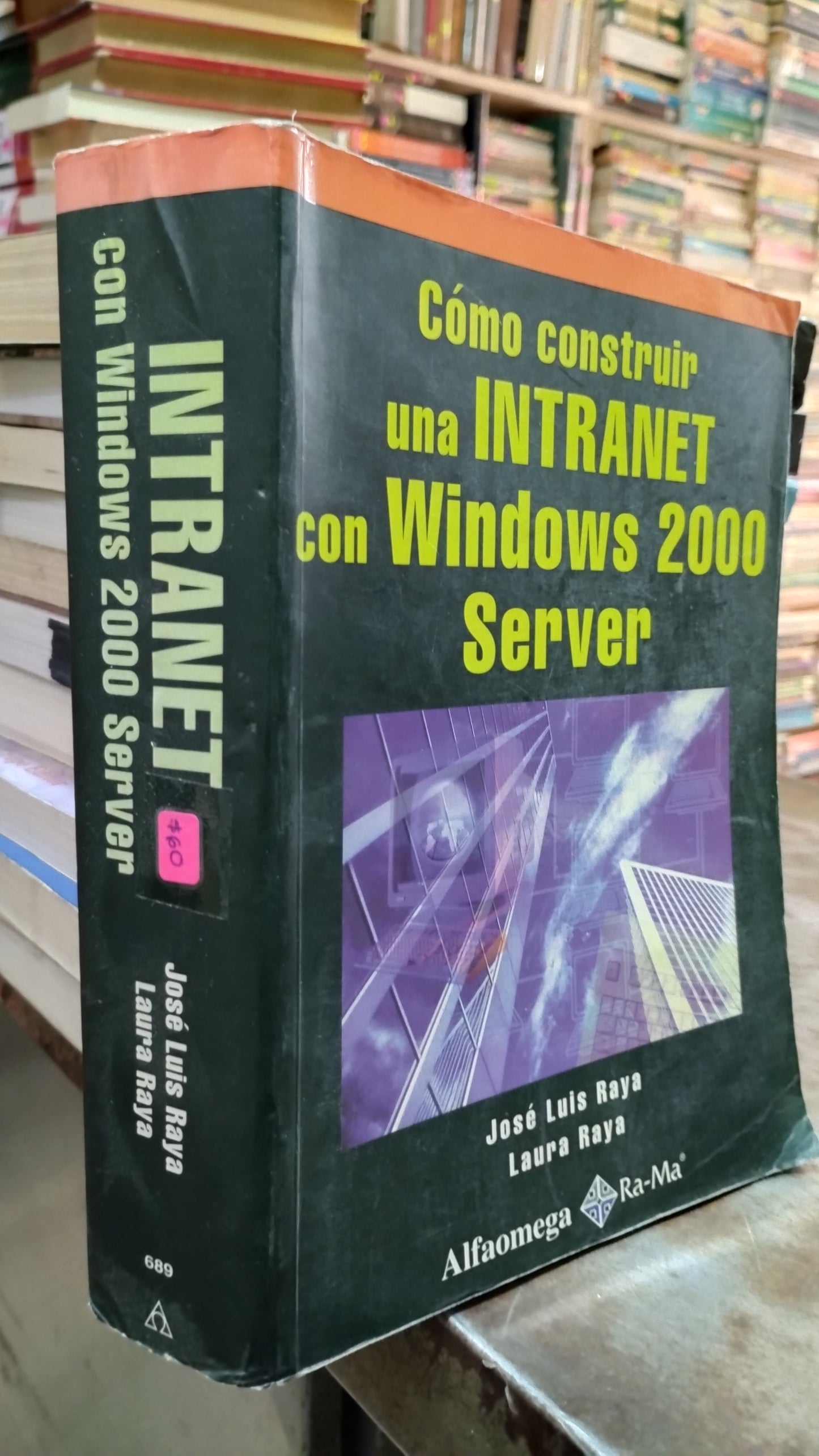 COMO CONSTRUIR UNA INTRANET CON WINDOWS 2000 SERVER LIBRO USADO COMPUTACION ALDAMA