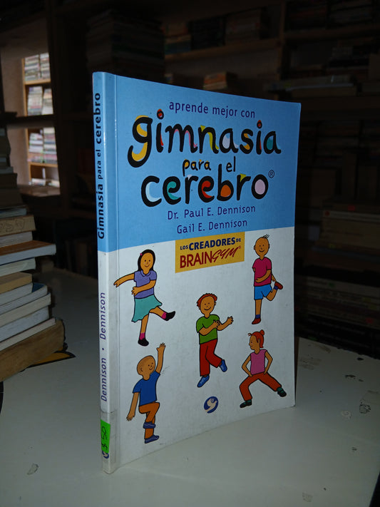 GIMNASIA PARA EL CEREBRO POR PAUL E. & GAIL E. DENISSON USADO INFANTIL LITERARIO 207