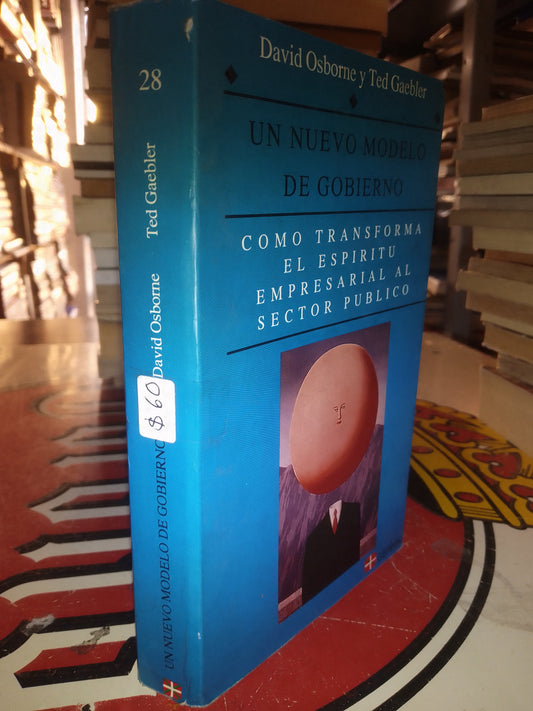 COMO TRANSFORMA EL ESPÍRITU EMPRESARIAL AL SECTOR PÚBLICO POR DAVID OSBORNE USADO POLÍTICA LITERARIO 207