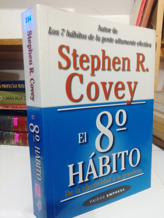 EL 8º HABITO DE LA EFECTIVIDAD A LA GRANDEZA STEPHEN R. COVEY USADO SUP.PERSONAL JUAREZ