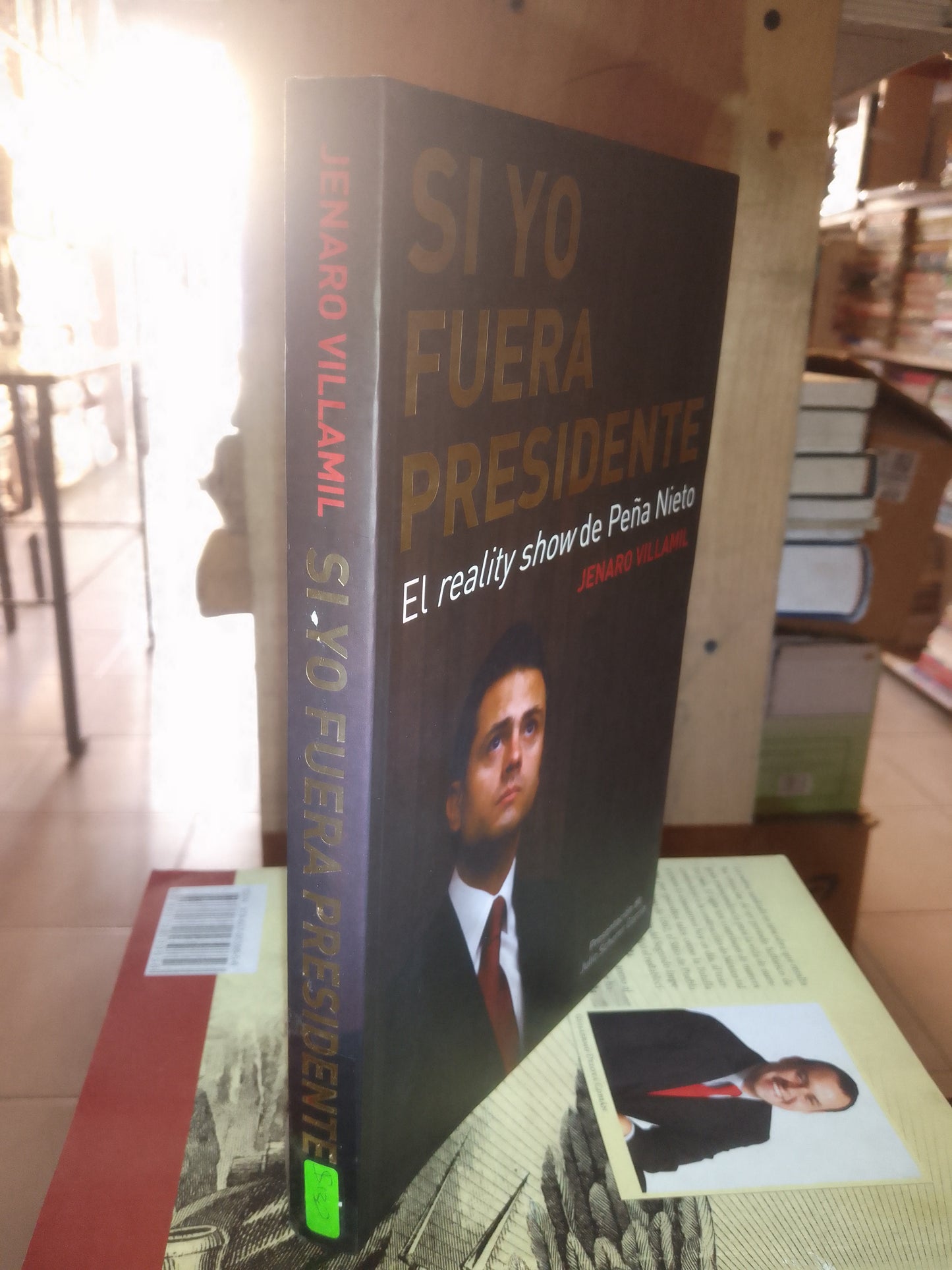 SI YO FUERA PRESIDENTE POR JENARO VILLAMIL USADO POLÍTICA LITERARIO 207