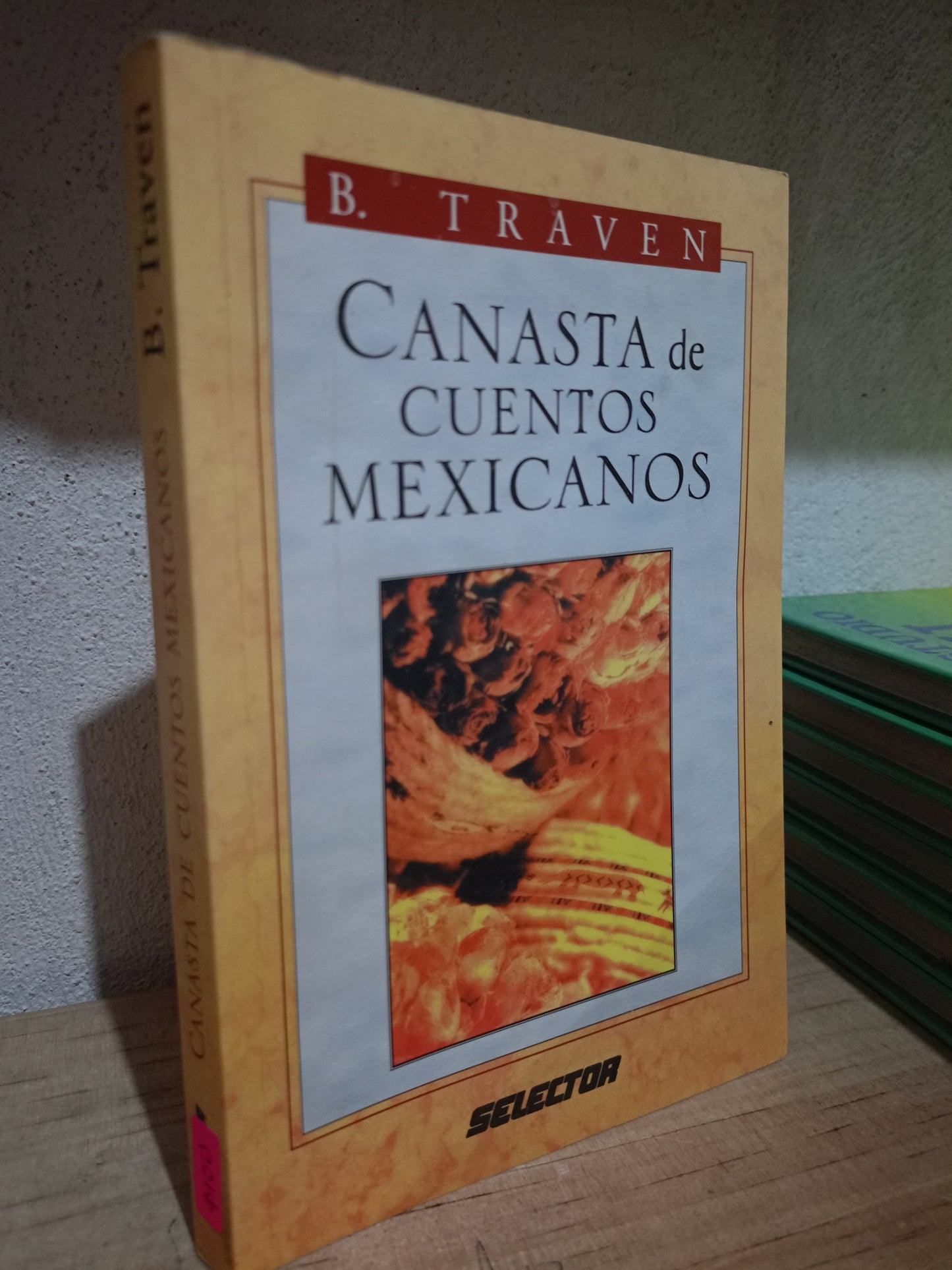 CANASTA DE CUENTOS MEXICANOS POR B. TRAVEN USADO NOVELA LITERARIO 305