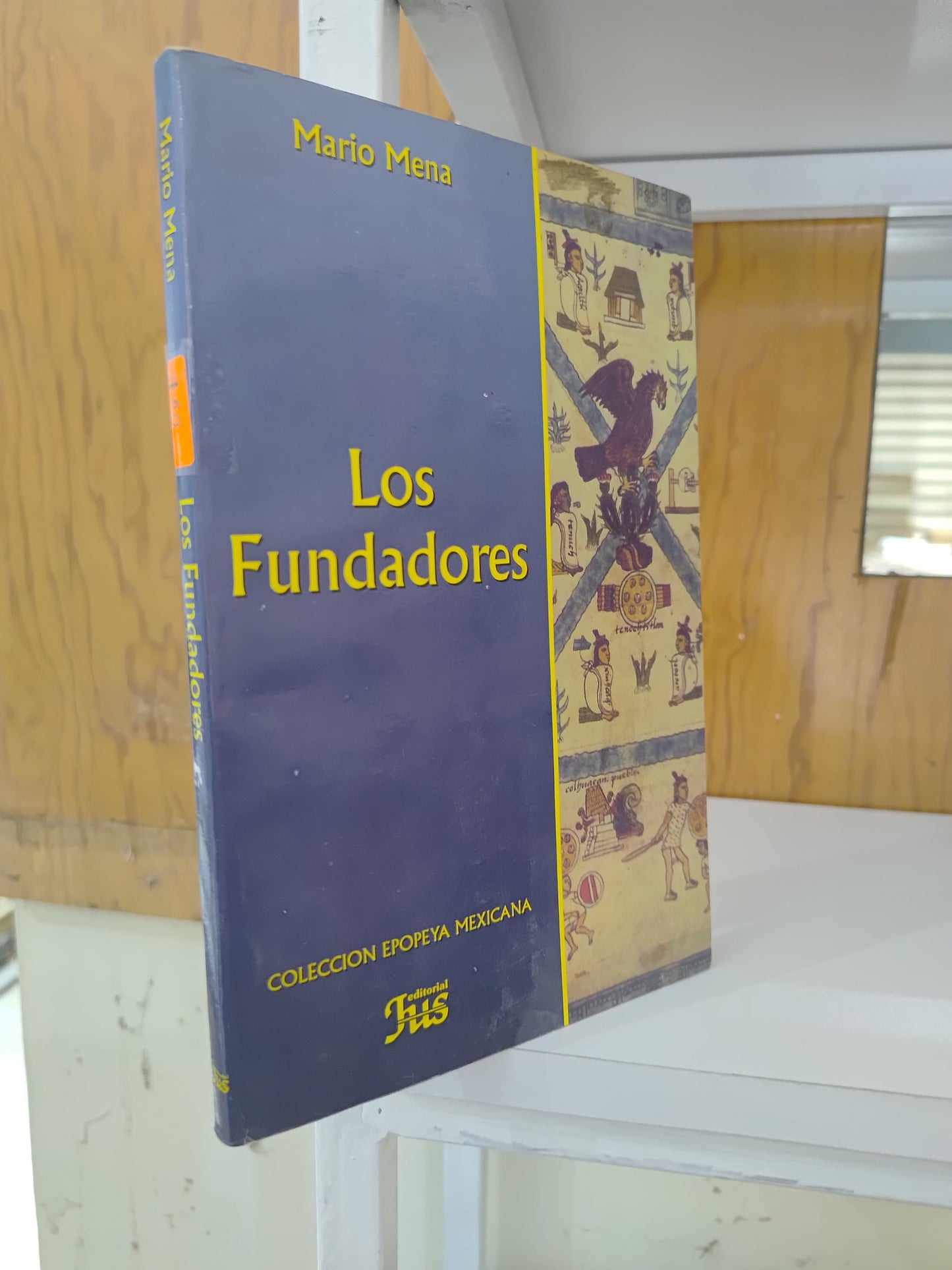 LOS FUNDADORES POR MARIO MENA USADO HISTORIA JUAREZ 515