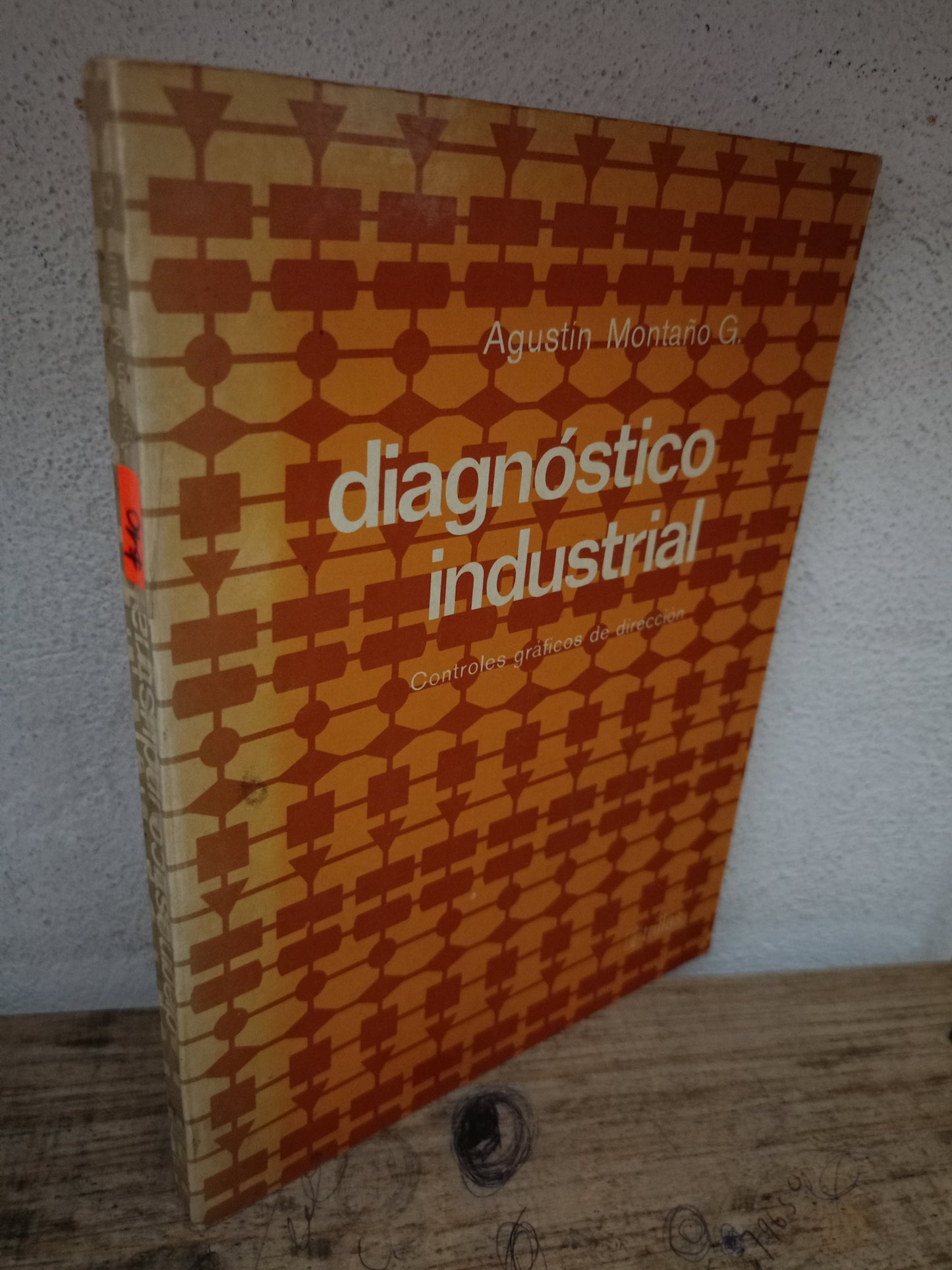 DIAGNÓSTICO INDUSTRIAL CONTROLES GRÁFICOS DE DIRECCIÓN POR AGUSTÍN MONTAÑO G. USADO ADMINISTRACIÓN LITERARIO 305