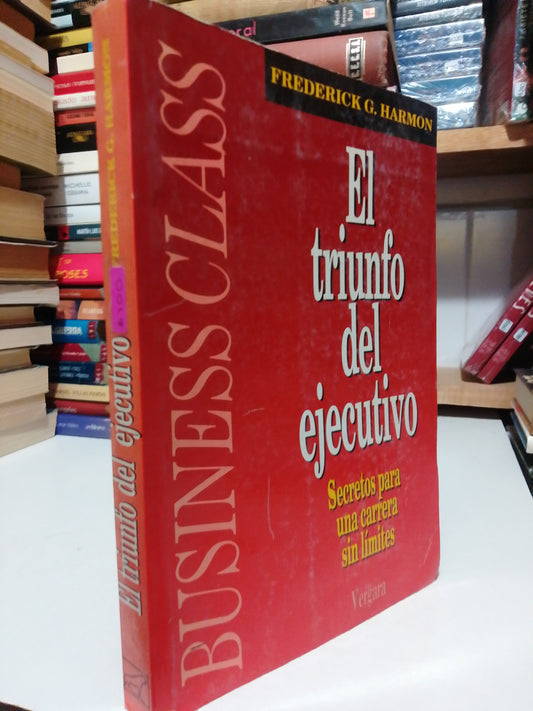 EL TRIUNFO DEL EJECUTIVO POR FREDERICK G.HARMON USADO SUP. PERSONAL JUÁREZ